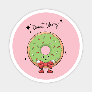 Don't Worry Donut Cute Funny Magnet